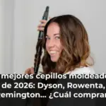 Los mejores cepillos moldeadores de 2026: Dyson, Rowenta, Remington… ¿Cuál comprar?