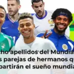 Los ocho apellidos del Mundial 2026: las parejas de hermanos que compartirán el sueño mundialista