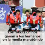Los robots chinos ganan a los humanos en la media maratón de Pekín: 