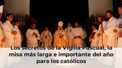 Los secretos de la Vigilia Pascual, la misa más larga e importante del año para los católicos