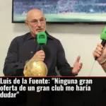 Luis de la Fuente: 