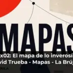 Mapas 1x02: El mapa de lo inverosímil. Con David Trueba - Mapas - La Brújula