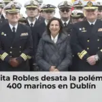 Margarita Robles desata la polémica con 400 marinos en Dublín