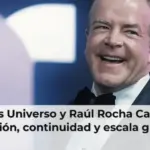 Miss Universo y Raúl Rocha Cantú: gestión, continuidad y escala global