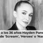 Muere a los 36 años Hayden Panettiere, actriz de 'Scream', 'Heroes' o 'Nashville'
