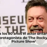 Muere a los 80 años el actor británico Tim Curry, protagonista de 'The Rocky Horror Picture Show'