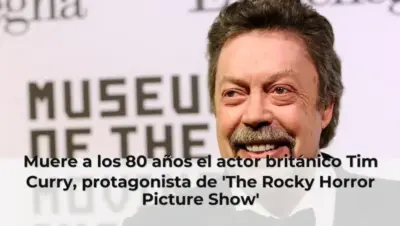 Muere a los 80 años el actor británico Tim Curry, protagonista de 'The Rocky Horror Picture Show'