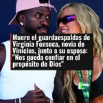Muere el guardaespaldas de Virginia Fonseca, novia de Vinícius, junto a su esposa: 