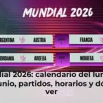 Mundial 2026: calendario del lunes 22 de junio, partidos, horarios y dónde ver