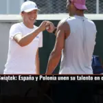 Nadal y Świątek: España y Polonia unen su talento en el tenis mundial