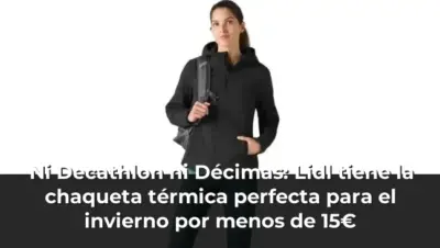 Ni Decathlon ni Décimas: Lidl tiene la chaqueta térmica perfecta para el invierno por menos de 15€