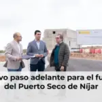 Nuevo paso adelante para el futuro del Puerto Seco de Níjar