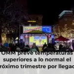 OMM prevé temperaturas superiores a lo normal el próximo trimestre por llegada de El Niño