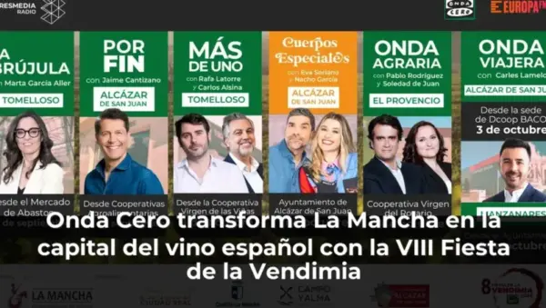 Onda Cero transforma La Mancha en la capital del vino español con la VIII Fiesta de la Vendimia