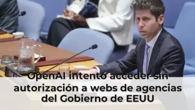 OpenAI intentó acceder sin autorización a webs de agencias del Gobierno de EEUU