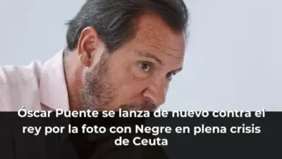 Óscar Puente se lanza de nuevo contra el rey por la foto con Negre en plena crisis de Ceuta