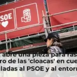 Pedraz abre una pieza para rastrear el dinero de las 'cloacas' en cuentas vinculadas al PSOE y al entorno de Leire Díez