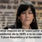 Pedraz imputa en el 'caso Leire' a la presidenta de la SEPI, a la ex cúpula de Tubos Reunidos y al fundador de Forestalia