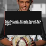 Pedro Porro, antes del España - Portugal: