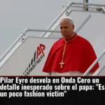 Pilar Eyre desvela en Onda Cero un detalle inesperado sobre el papa: 