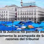 Por qué la Justicia no permite desalojar de momento la acampada de Sol: las razones del tribunal