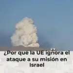 ¿Por qué la UE ignora el ataque a su misión en Israel