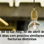 Precio de la luz hoy, 10 de abril de 2026: por qué días con precios similares tienen facturas distintas