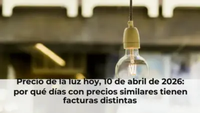 Precio de la luz hoy, 10 de abril de 2026: por qué días con precios similares tienen facturas distintas