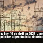 Precio de la luz hoy, 16 de abril de 2026: ¿cómo afectan las crisis geopolíticas al precio de la electricidad?
