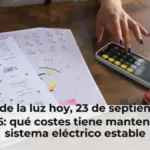Precio de la luz hoy, 23 de septiembre de 2026: qué costes tiene mantener el sistema eléctrico estable
