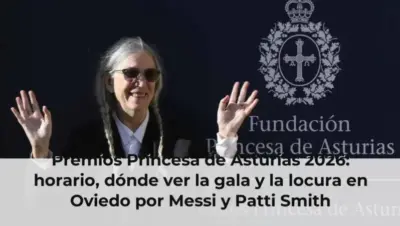 Premios Princesa de Asturias 2026: horario, dónde ver la gala y la locura en Oviedo por Messi y Patti Smith