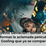 'Proyecto Salvación': dónde ver en plataformas la aclamada película con Ryan Gosling que ya se compara con 'Interstellar'