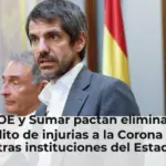 PSOE y Sumar pactan eliminar el delito de injurias a la Corona y a otras instituciones del Estado