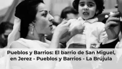 Pueblos y Barrios: El barrio de San Miguel, en Jerez - Pueblos y Barrios - La Brújula
