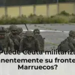 ¿Puede Ceuta militarizar permanentemente su frontera con Marruecos?