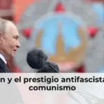 Putin y el prestigio antifascista del comunismo