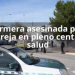 Enfermera asesinada por su expareja en pleno centro de salud
