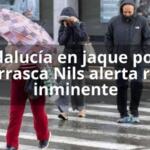 Andalucía en jaque por la borrasca Nils alerta roja inminente
