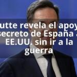 Rutte revela el apoyo secreto de España a EE.UU. sin ir a la guerra