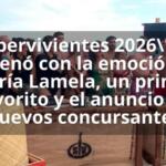 Supervivientes 2026' se estrenó con la emoción de María Lamela, un primer favorito y el anuncio de nuevos concursantes