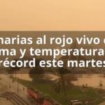 Canarias al rojo vivo con calima y temperaturas de récord este martes