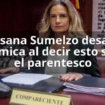 Susana Sumelzo desata polémica al decir esto sobre el parentesco