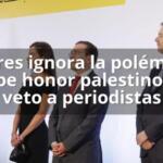 Albares ignora la polémica y recibe honor palestino tras veto a periodistas
