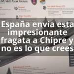 España envía esta impresionante fragata a Chipre y no es lo que crees