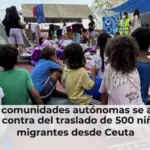 Qué comunidades autónomas se alzan en contra del traslado de 500 niñas migrantes desde Ceuta