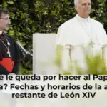 ¿Qué le queda por hacer al Papa en España? Fechas y horarios de la agenda restante de León XIV