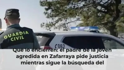 Que lo encierren: el padre de la joven agredida en Zafarraya pide justicia mientras sigue la búsqueda del sospechoso