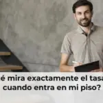 ¿Qué mira exactamente el tasador cuando entra en mi piso?