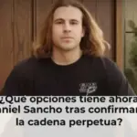¿Qué opciones tiene ahora Daniel Sancho tras confirmarse la cadena perpetua?