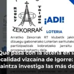 Qué pasa con la lotería en la localidad vizcaína de Igorre: la Ertzaintza investiga las más de 100 denuncias de este nuevo caso Villamanín